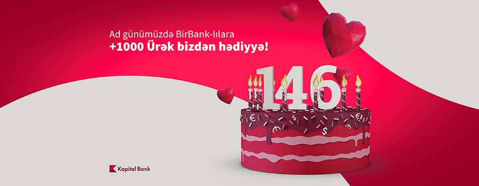 Kapital Bank – 146 il sizinlə!