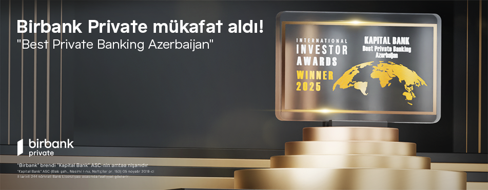 Birbank Private beynəlxalq “International Investor” nəşri tərəfindən “Best Private Banking Azerbaijan” mükafatına layiq görüldü
