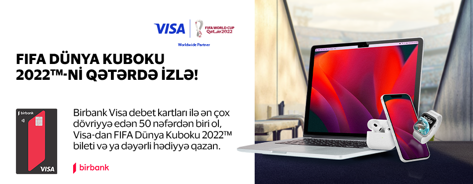 Birbank Visa kart sahibləri “FIFA Dünya Kuboku 2022”yə bilet qazana biləcəklər