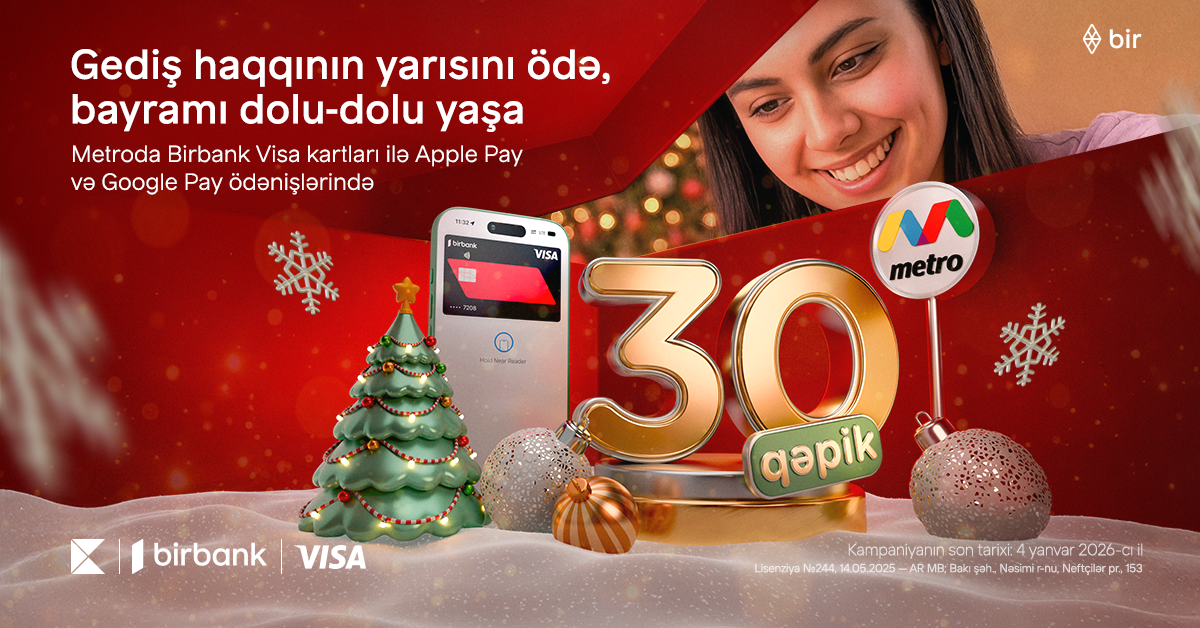 Birbank Visa ilə metro gedişləri 30 qəpik!