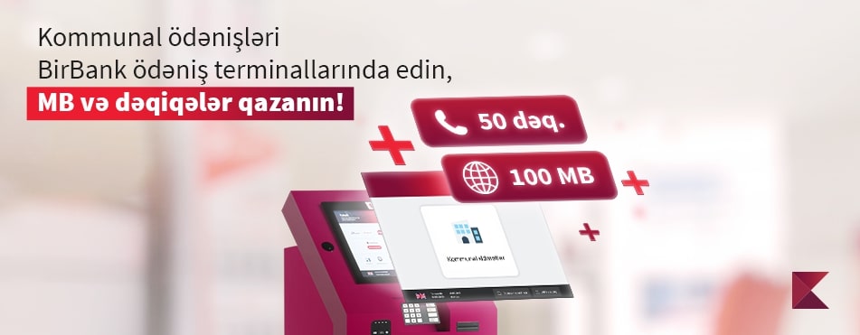 BirBank ödəniş terminalları danışıq dəqiqələri və mobil internet qazandırır