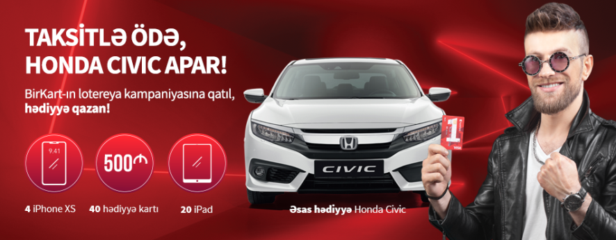 BirKart-la alış-veriş edib, Honda Civic avtomobili qazanın!