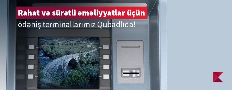 Kapital Bank has installed an ATM and payment terminal in liberated Gubadli