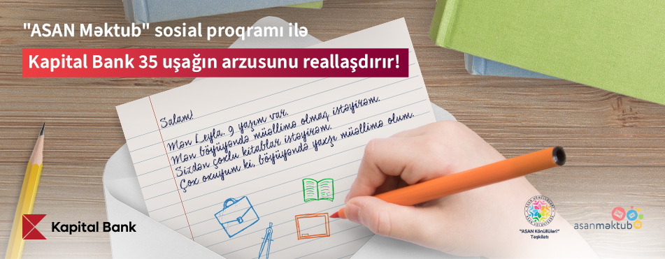 Kapital Bank and ASAN Məktub social program of ASAN Könüllüləri make children’s dreams come true