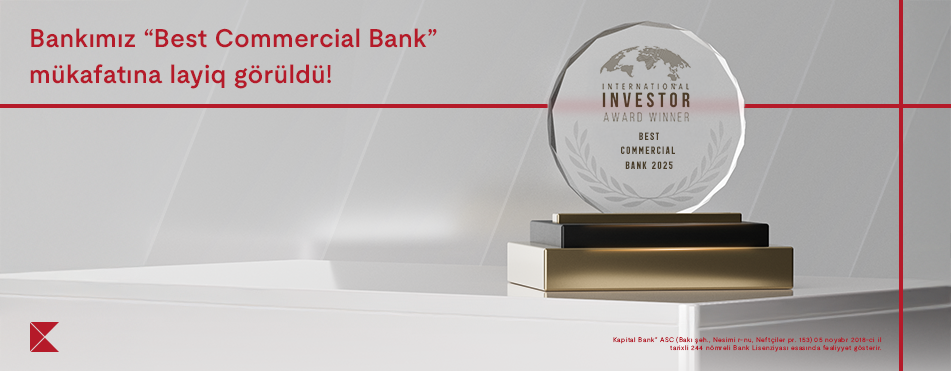 Kapital Bank удостоен очередной международной награды от International Investor – «Лучший коммерческий банк 2025 года»
