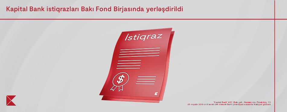 “Kapital Bank” ASC-nin istiqrazlarının Bakı Fond Birjasında yerləşdirilməsi yekunlaşıb