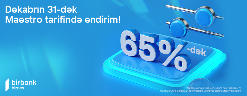 “Maestro” tarifi biznes sahiblərinə 65%-dək endirim imkanı yaradır