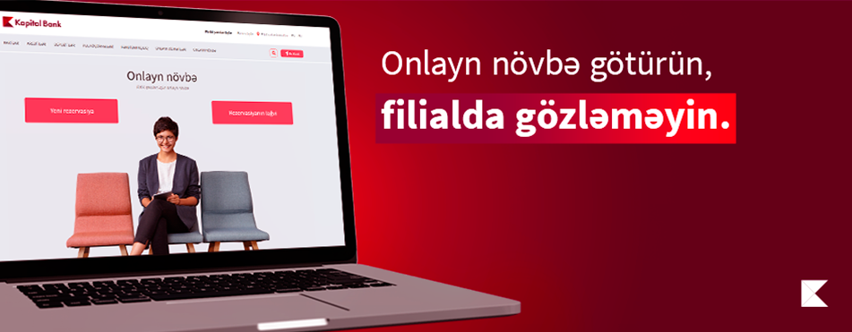 Kapital Bank fiziki şəxslər üçün də onlayn növbə xidmətini təqdim edib