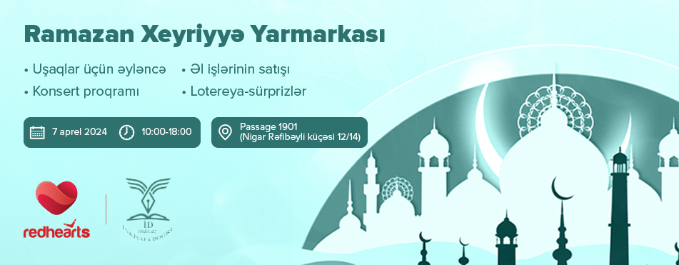 Birlik, bərabərlik və paylaşım: Ramazan xeyriyyə yarmarkası