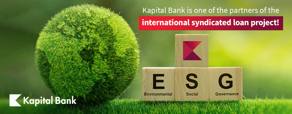 Kapital Bank joins ESG-linked syndicated loan facility!