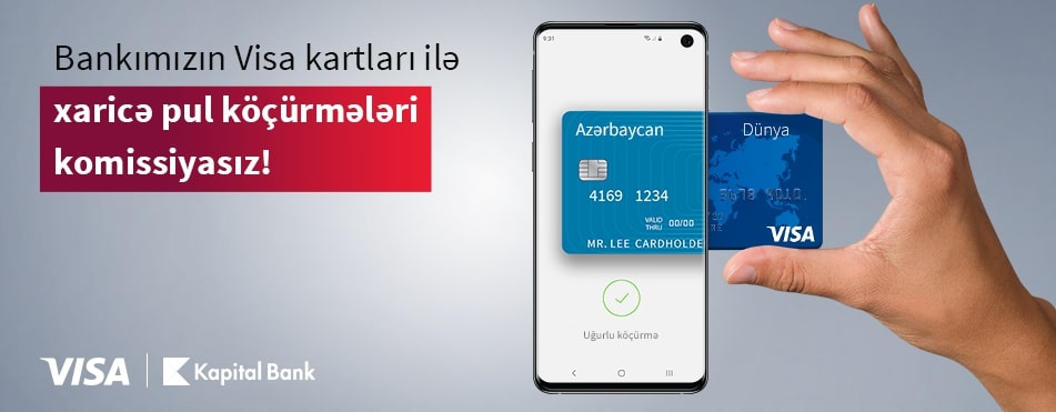 Kapital Bank-la Visa kartlarına komissiyasız köçürmələr etmək mümkün oldu